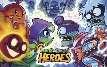 Plants vs. Zombies Heroes cập bến iOS và Android