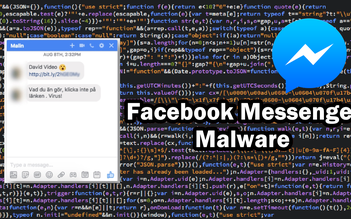 Người dùng Việt bị tấn công bởi mã độc phát tán trên Facebook Messenger