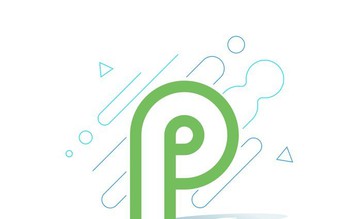 Android P phiên bản hoàn thiện ra mắt ngày 20.8