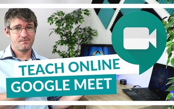 Google Meet chống quấy rối các phòng học trực tuyến