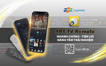 Dùng ứng dụng FPT TV Remote 2021 điều khiển TV từ xa bằng điện thoại