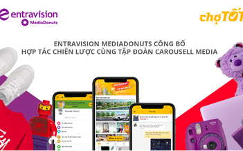 Chợ Tốt chọn Entravision MediaDonuts là đối tác độc quyền tại Việt Nam