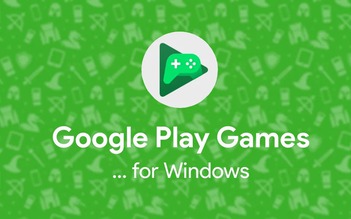 Google Play Games mở rộng thị trường thử nghiệm