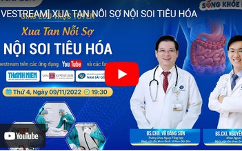 Xua tan nỗi sợ nội soi tiêu hóa