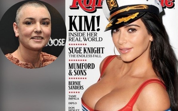 Sinead O'Connor nổi đóa khi Kim Kardashian khoe ngực trên bìa Rolling Stone