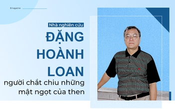 Nhà nghiên cứu Đặng Hoành Loan - người chắt chiu những mật ngọt của then