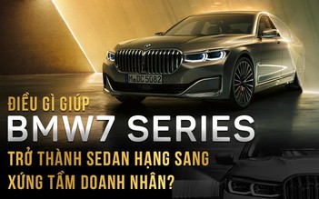 Điều gì giúp BMW 7-Series trở thành sedan hạng sang xứng tầm doanh nhân?