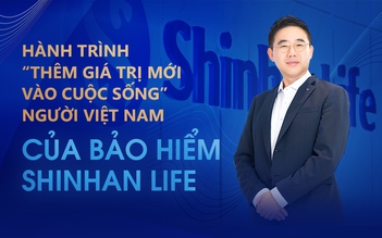 Hành trình "Thêm giá trị mới vào cuộc sống" người Việt Nam của bảo hiểm Shinhan Life