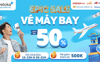 Cực hot: Vé máy bay giảm tới 50% từ nay đến ngày 20.4