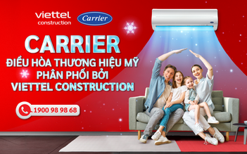 Viettel Construction triển khai chuỗi sự kiện giới thiệu điều hòa Carrier