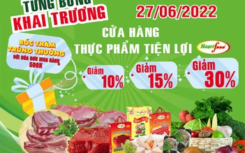 Khai trương cửa hàng thực phẩm tiện lợi Sagrifood Điện Biên Phủ, giảm giá đến 30%