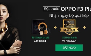 Tặng thêm bảo hiểm rơi vỡ cho khách trong ngày mở bán F3 Plus tại FPT Shop