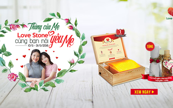 Tháng của Mẹ cùng Love Stone nói ‘yêu mẹ’