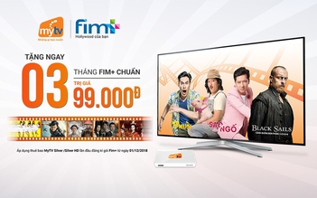 Miễn phí 3 tháng kho phim Việt chiếu rạp trên MyTV