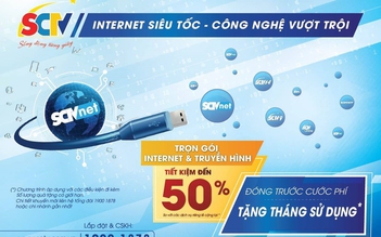 Trọn gói truyền hình và internet SCTV, xu hướng tiêu dùng thời đại mới