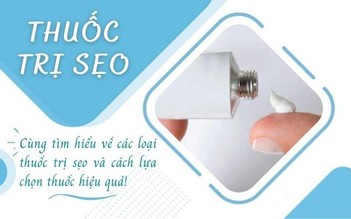 Top 8 thuốc trị sẹo thâm, sẹo rỗ, sẹo lõm, sẹo lồi được người dùng tin chọn