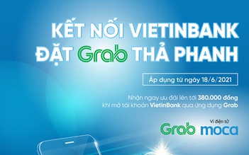 Khuyến mãi người dùng mở tài khoản VietinBank trực tuyến từ ứng dụng Grab