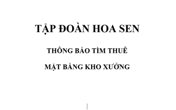 Tập đoàn Hoa Sen thông báo tìm thuê mặt bằng kho xưởng