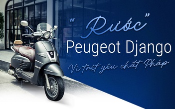 “Rước” Peugeot Django vì trót yêu chất Pháp