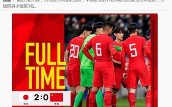Truyền thông Trung Quốc chua xót khi tuyển quốc gia vẫn ‘giậm chân tại chỗ’