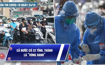 Bản tin tình hình Covid-19 hôm nay 24.10: TP.HCM không chặn cả khu phố khi có F0