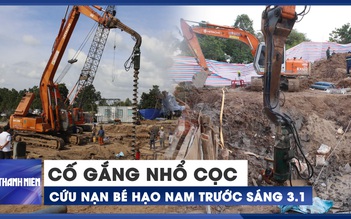 Cố gắng nhổ cọc, hoàn thành cứu nạn bé Hạo Nam trước sáng mai