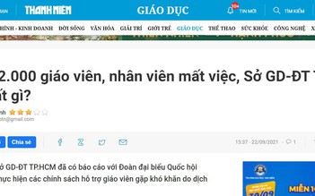 Tin tức giáo dục đặc biệt 24.9: Giáo viên mất việc mong bữa ăn có thịt, cá