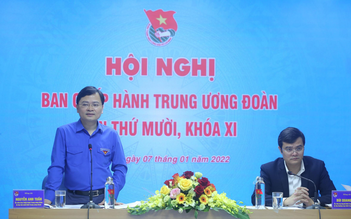 Nhiều nội dung quan trọng tại Hội nghị Ban Thường vụ, Ban Chấp hành T.Ư Đoàn