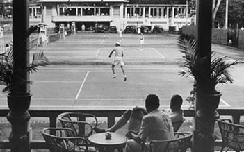 Sài Gòn - Gia Định một thời để nhớ - Kỳ 8: Người xưa chơi quần vợt