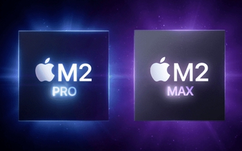 Apple M2 Pro và M2 Max chính thức ra mắt