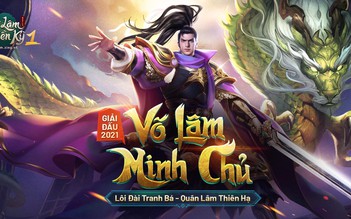VLTK1M: Hai ứng cử viên đầu tiên cho danh hiệu Võ Lâm Minh Chủ
