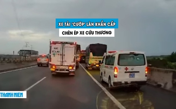 Phẫn nộ xe tải ‘cướp’ làn khẩn cấp trên cao tốc, cố tình cản xe cứu thương