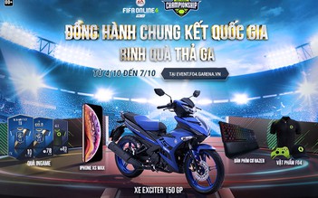 Đồng hành Chung Kết Quốc Gia FO4 - Rinh xe Exciter và iPhone XS Max