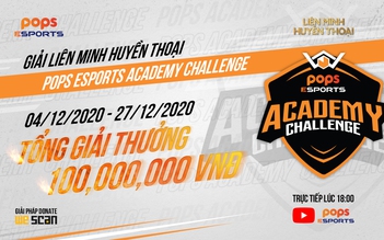 POPS eSports sẽ đồng hành cùng giải đấu LMHT Academy Challenge