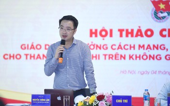 Giáo dục lý tưởng cách mạng, lối sống văn hóa cho thanh thiếu nhi trên không gian mạng