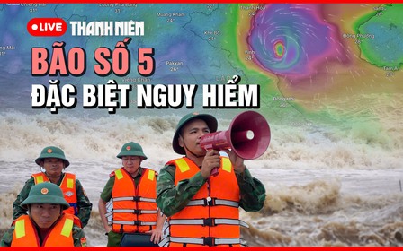 TRỰC TIẾP: Bão số 5 đã áp sát đất liền; Thời tiết ven biển Nghệ An, Hà Tĩnh cực kỳ nguy hiểm