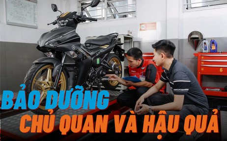 Chăm sóc, bảo dưỡng xe máy: Từ thờ ơ đến nguy cơ chực chờ