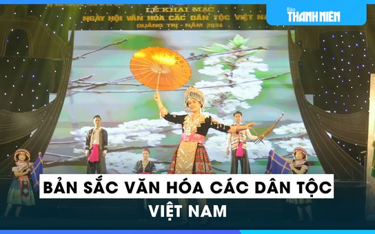 Bản sắc văn hóa các dân tộc Việt Nam hội tụ ở vùng ‘đất thiêng’ Quảng Trị