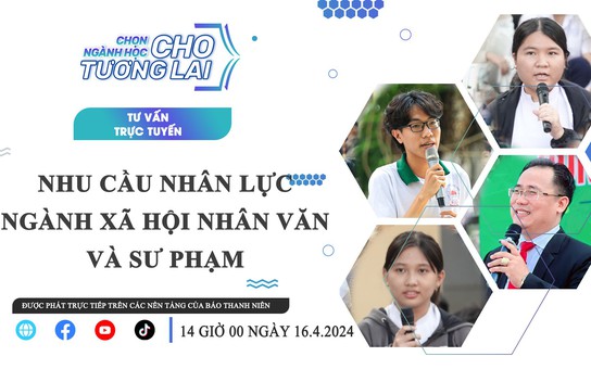 TƯ VẤN TRỰC TUYẾN | Chọn ngành học cho tương lai: Nhu cầu nhân lực ngành xã hội nhân văn và sư phạm - Phần 1