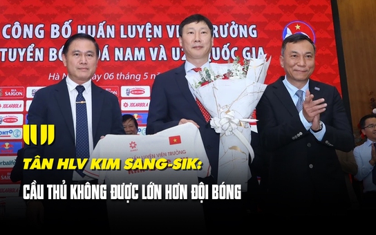 Tân HLV Kim Sang-sik nhấn mạnh 2 nguyên tắc ‘thép’ ngày ra mắt đội tuyển Việt Nam