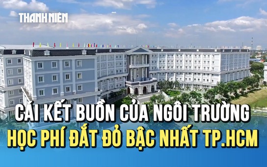 Cái kết buồn của ngôi trường có học phí đắt đỏ bậc nhất ở TP.HCM