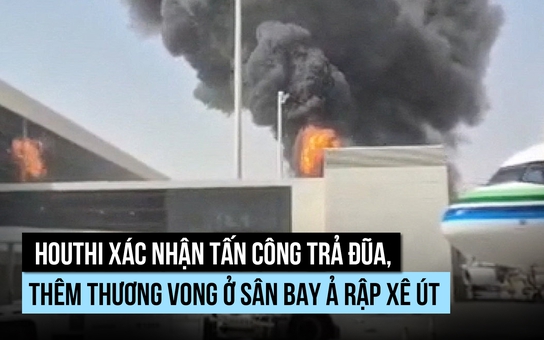 Houthi xác nhận tấn công trả đũa, thêm thương vong ở sân bay Ả Rập Xê Út