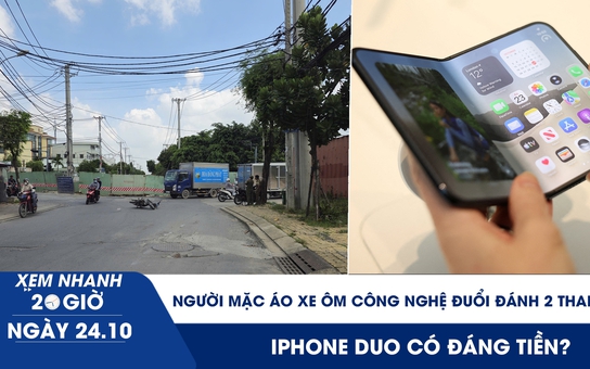 Xem nhanh 20h ngày 24.10: Truy tìm người mặc áo xe ôm công nghệ đuổi đánh 2 người | iPhone Duo có đáng tiền