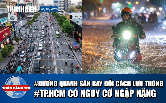Toàn cảnh 17h: Tuyến đường quanh sân bay TSN đổi cách lưu thông | Nguy cơ ngập nặng ở TP.HCM