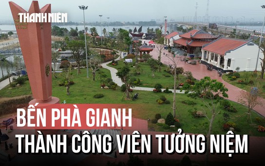Bến phà Gianh thành công viên tưởng niệm, sống dậy ký ức tàu không số huyền thoại