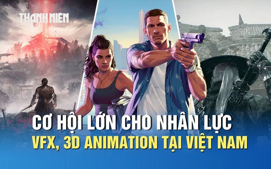 Những cú hit phòng vé Việt: Cơ hội lớn cho nhân lực VFX, 3D Animation