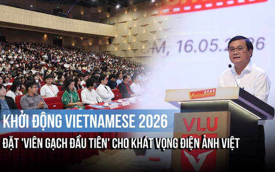 Khởi động Vietnamese 2026: Đặt 'viên gạch đầu tiên' cho khát vọng điện ảnh Việt
