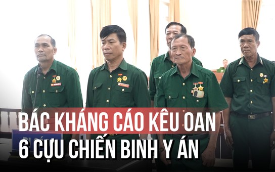 Vụ 6 cựu chiến binh kêu oan: Một chi tiết không được nhắc trong phần tuyên án