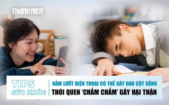 Bản tin sức khỏe 10.6: Nằm lướt điện thoại có thể đau cột sống | Thói quen 'chấm chấm' gây hại thận