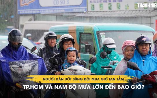 Người dân ướt sũng đội mưa giờ tan tầm, TP.HCM và Nam bộ mưa lớn đến bao giờ?